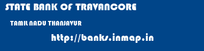 STATE BANK OF TRAVANCORE  TAMIL NADU THANJAVUR    banks information 